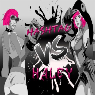 HASHTAG VS HALEY