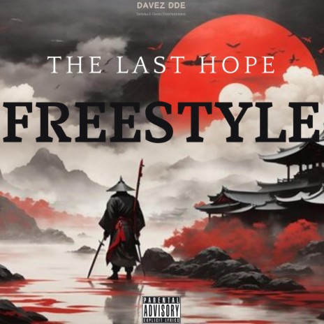The Last Hope Freestyle | Boomplay Music