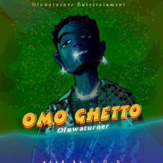 Omo Ghetto lyrics | Boomplay Music