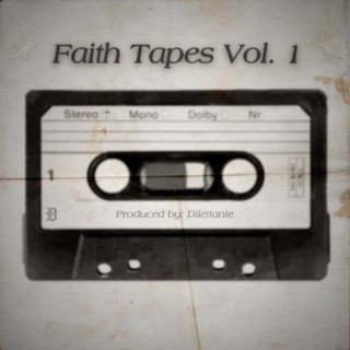 Faith Tapes Vol. 1