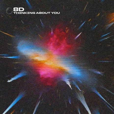 Thinking About You - 8D Audio ft. surround. | Boomplay Music