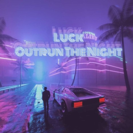 OutRun The Night | Boomplay Music