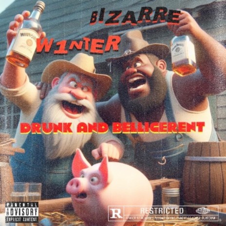 Drunk And Belligerent (feat. Bizarre) | Boomplay Music
