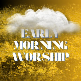 Early Morning Worship