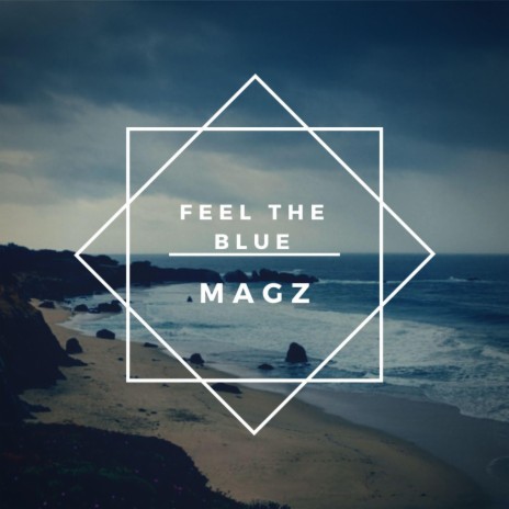 Feel the Blue | Boomplay Music