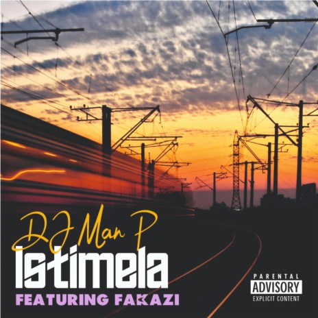 Istimela ft. FaKazi | Boomplay Music