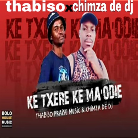 Thabiso praise music x chimza de dj ke rata ma'odie (official audio) | Boomplay Music