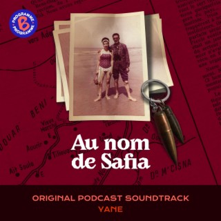 Au nom de Safia (Original Podcast Soundtrack)