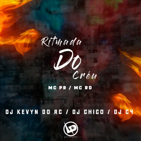 Ritmada do Créu ft. Mc PR, Dj C4, DJ chico & Dj Kevyn do RC | Boomplay Music