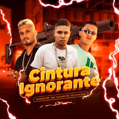 Cintura Ignorante ft. Dogao RD & Mc Xande RD | Boomplay Music