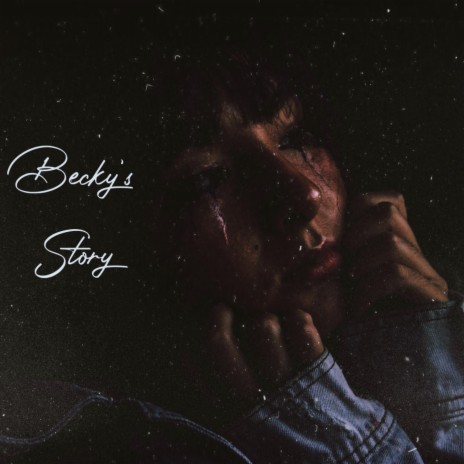 Becky's Story | Boomplay Music
