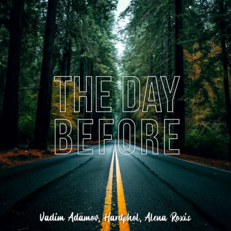 The Day Before ft. Hardphol & Alena Roxis | Boomplay Music