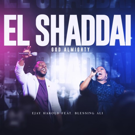 EL SHADDAI ft. Blessing Ali | Boomplay Music