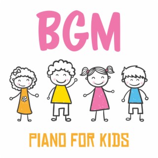 BGM Piano for Kids: Morning Exercises, Yoga, Meditation, Stress Relief & Relaxing Music (School & Kindergarten)