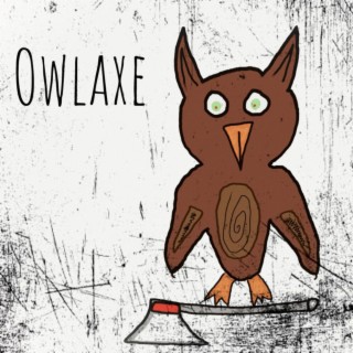 Owlaxe