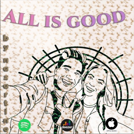 All is good | Boomplay Music