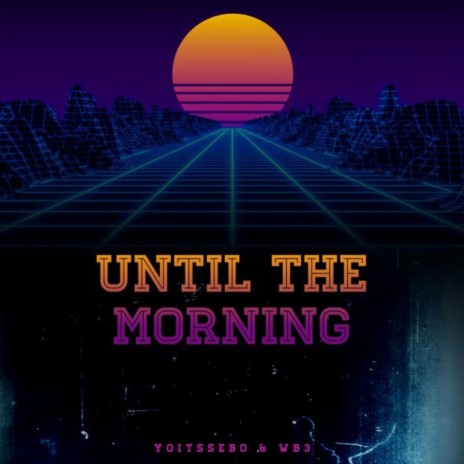 Until The Morning (Sped up) | Boomplay Music