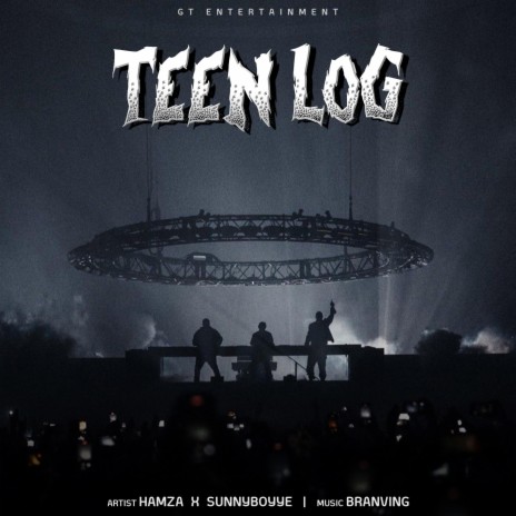 Teen Log ft. sunnyboyyee | Boomplay Music