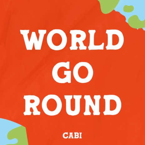 World Go Round | Boomplay Music