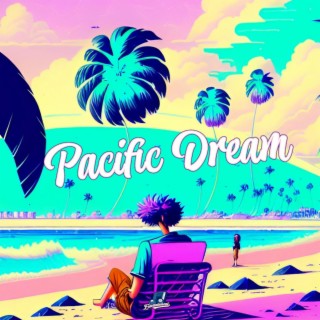 Pacific Dream (Happy, Upbeat Instrumental)