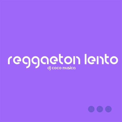 Reggaeton Lento | Boomplay Music