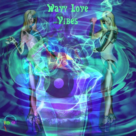 Wavy Love Vibes | Boomplay Music