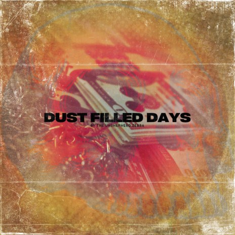 Dust Filled Days | Boomplay Music