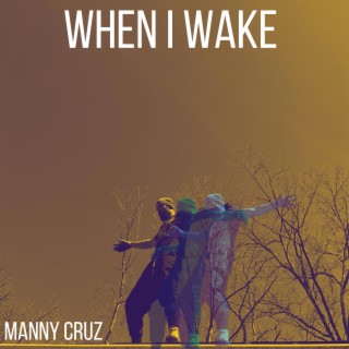 When I Wake lyrics | Boomplay Music