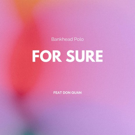 For sure ft. Don Quan