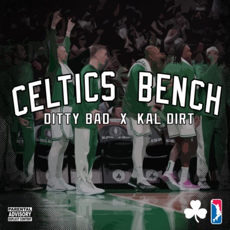 Celtics Bench ft. Kal Dirt | Boomplay Music