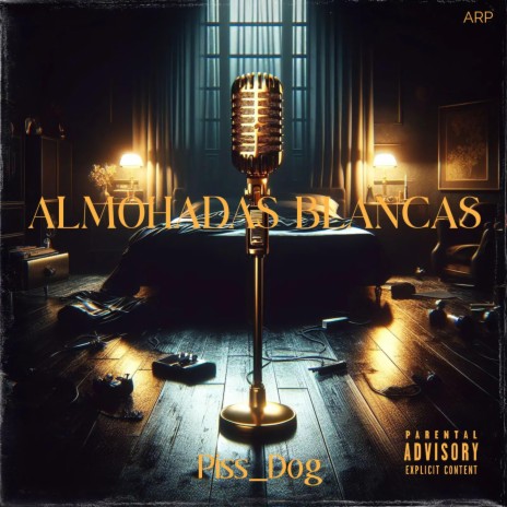 Almohadas Blancas ft. Piss_Dog_ | Boomplay Music