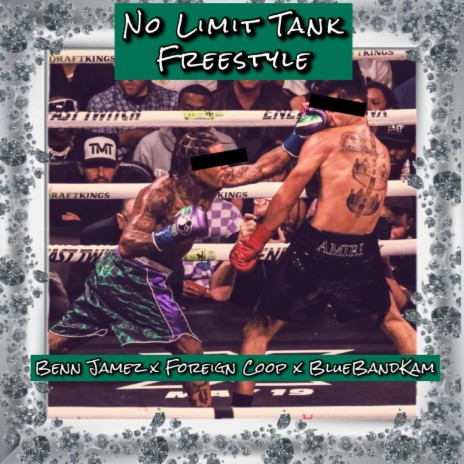 No Limit Tank Freestyle ft. Foreign Coop & BlueBandKam | Boomplay Music