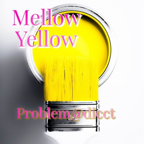 Mellow yellow | Boomplay Music