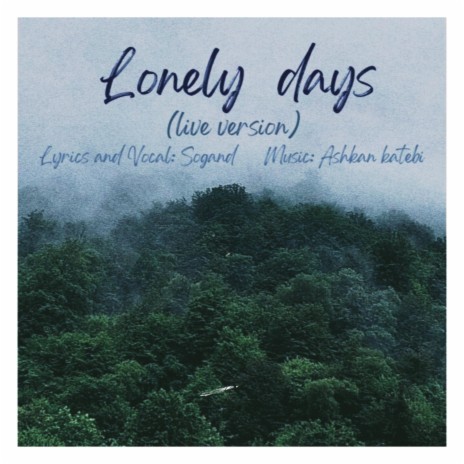 Lonely days ft. Sogand | Boomplay Music
