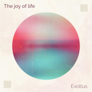 The joy of life