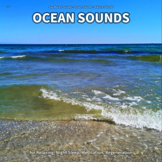 ** Ocean Sounds for Relaxing, Night Sleep, Meditation, Regeneration