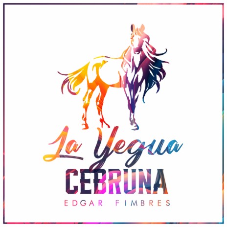 La Yegua Cebruna (En Vivo) | Boomplay Music