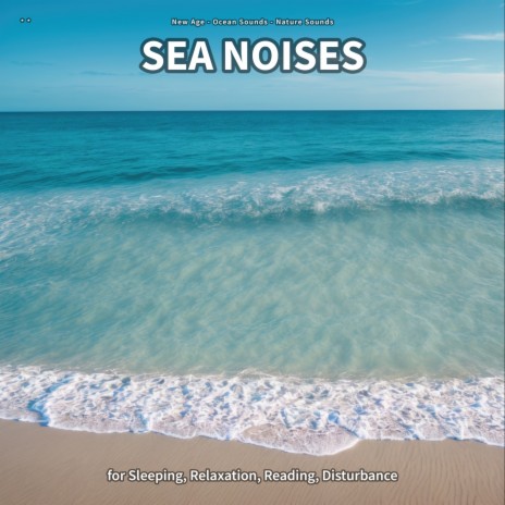 Sea Noises, Part 28 ft. Ocean Sounds & Nature Sounds