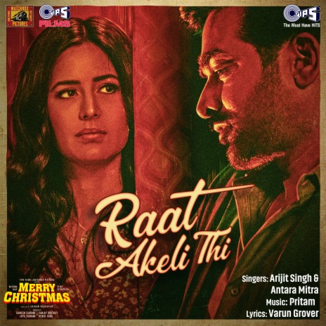 Raat Akeli Thi (From Merry Christmas) ft. Arijit Singh & Antara Mitra | Boomplay Music