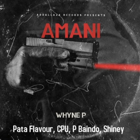 Amani (Kenya Elections) ft. CPU, Pata Flavour, P Baindo & Shiney