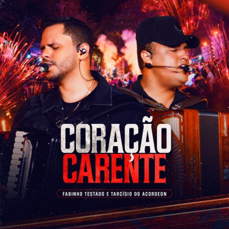 Coração Carente (Ao Vivo) ft. Tarcísio do Acordeon | Boomplay Music