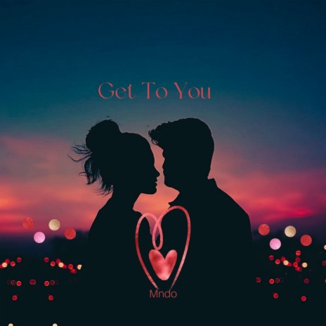 Get To You | Boomplay Music