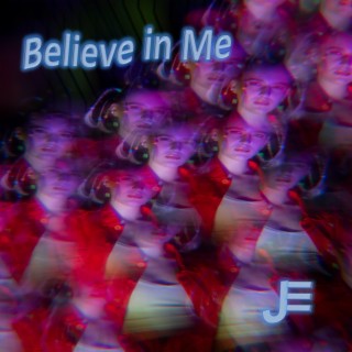 Believe In Me