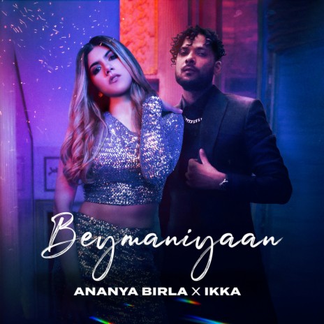 Beymaniyaan ft. IKKA | Boomplay Music