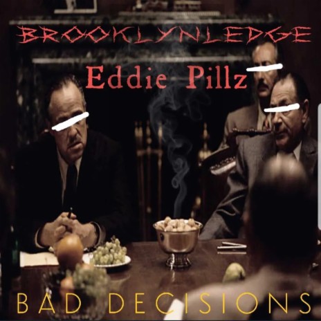 Bad decisions ft. Brooklynledge & Eddie Pillz | Boomplay Music