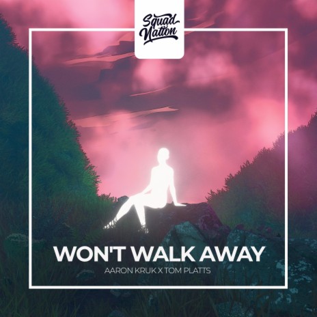 Won't Walk Away ft. Tom Platts | Boomplay Music