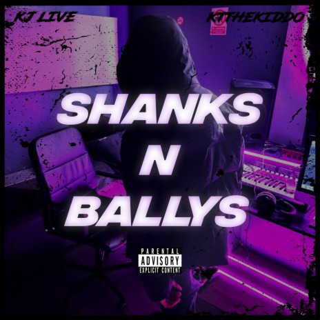 Shanks N Ballys ft. KT#JTD | Boomplay Music