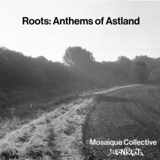 Roots: Anthems of Astland