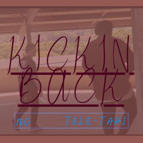 Kickin Back ft. TELE-TAPI | Boomplay Music