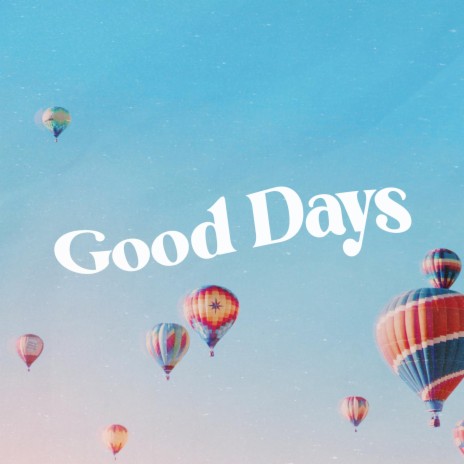 Good Days | Boomplay Music